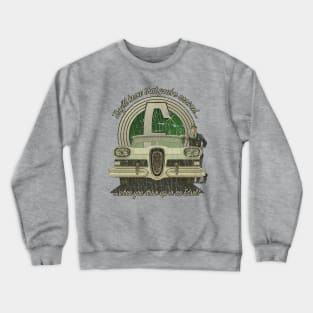 Edsel You've Arrived 1958 Crewneck Sweatshirt